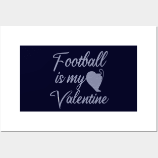 Football is my valentine . Posters and Art